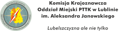 Komisja Krajoznawcza Oddział Miejski PTTK w Lublinie im. Aleksandra Janowskiego